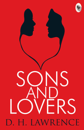 Sons And Lovers Paperback by D H Lawrence