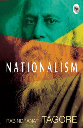 Nationalism - Classics Paperback by Rabindranath Tagore