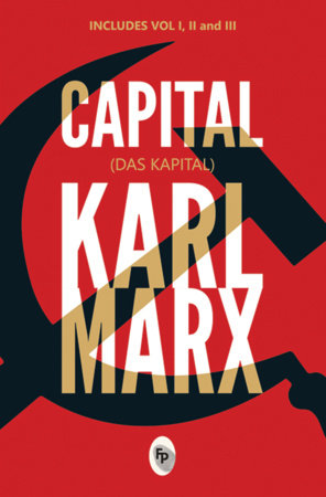 Capital (Das Capital): Includes Vol.1,2,3 - Classics Paperback by Karl Marx