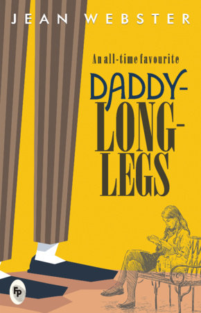 Daddy Long Legs Paperback by Jean Webster