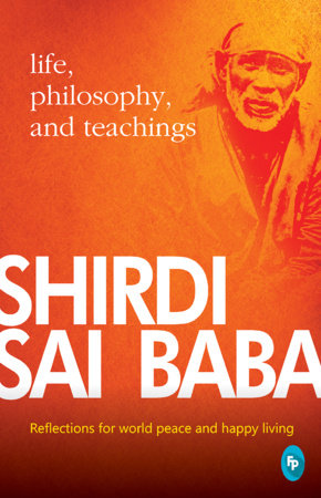 Shirdi Sai Baba: Life, Philosophy & Teachings Paperback by Satish C. Agarwal