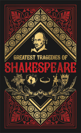 Greatest Tragedies of Shakespeare (Deluxe Hardbound Edition) Hardcover by William Shakespeare