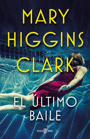 El último baile / I've Got My Eyes on You Paperback by Mary Higgins Clark
