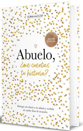 Abuelo, ¿me cuentas tu historia? (Edición oficial) / Grandpa Tell Me (Official Edition) Hardcover by Elma Van Vliet