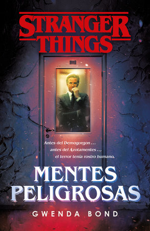 Stranger Things: Mentes peligrosas / Stranger Things: Suspicious Minds: The first official Stranger Things novel Paperback by Gwenda Bond