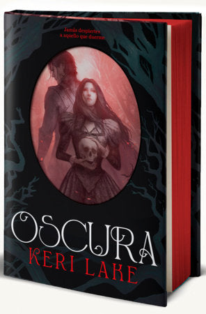 Oscura (Edición con cantos metalizados) / Eldritch (Sprayed Edges) Hardcover by Keri Lake