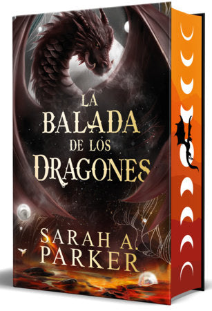 La balada de los dragones (Edición cantos pintados) / The Ballad of Falling Dragons (Sprayed Edges) Hardcover by Sarah A. Parker