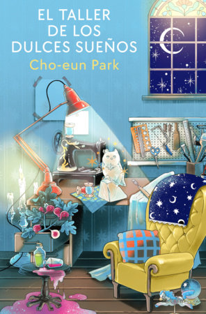 El taller de los dulces sueños / The Workshop of Sweet Dreams Paperback by Cho-Eun Park