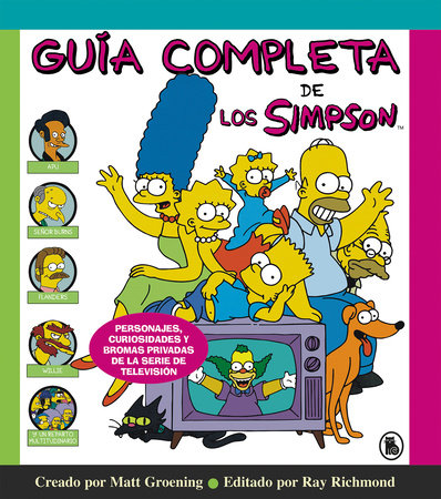 Guía completa de los Simpson: Personajes, curiosidades y bromas privadas de la serie de televisión/ The Simpsons: A Complete Guide to Our Favorite Family Hardcover by Matt Groening