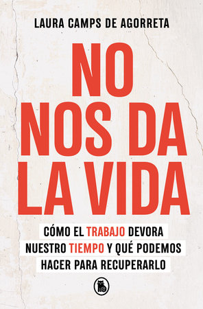 No nos da la vida / We Can’t Keep Up Paperback by Laura Camps de Agorreta