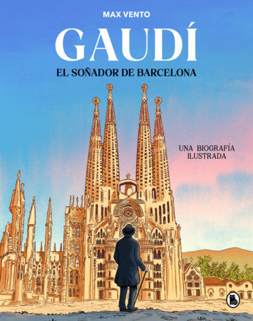 Gaudí: el soñador de Barcelona / Gaudí: A Dreamer from Barcelona Paperback by Max Vento Escartí