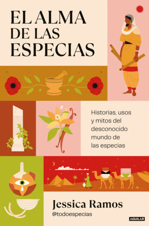 El alma de las especias / The Soul of Spices Paperback by Jessica Ramos