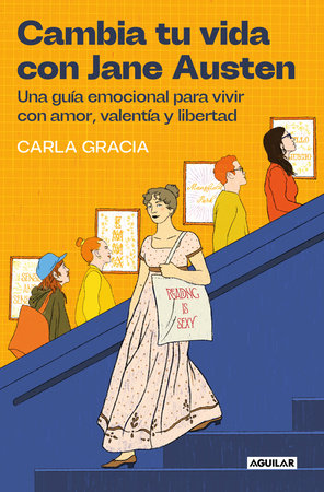 Cambia tu vida con Jane Austen / Change Your Life with Jane Austen Paperback by Carla Gràcia Mercadé
