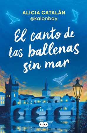El canto de las ballenas sin mar / The Song of the Whales Without a Sea Paperback by Alicia Catalán @kalonbay