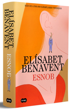 Esnob (edición especial limitada en tapa dura) / Snob (Limited Special Edition in Hardcover) Hardcover by Elísabet Benavent