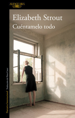 Cuéntamelo todo / Tell Me Everything Paperback by Elizabeth Strout