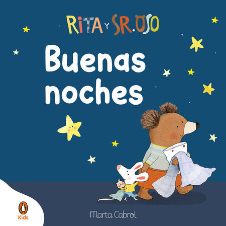 Rita y Sr. Oso. ¡Buenas noches! Libro con mecanismos para deslizar, girar y soñar / Rita and Mr. Bear. Good Night! Board Book by Marta Cabrol