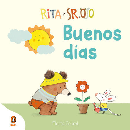 Rita y Sr. Oso. ¡Buenos días! Libro con mecanismos para deslizar, girar y soñar / Rita and Mr. Bear. Good Morning! Board Book by Marta Cabrol