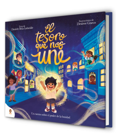 El tesoro que nos une / The Treasure that Unites Us Hardcover by Desiree Bela-Lobedde