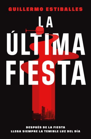 La última fiesta / The Last Party Paperback by Guillermo Estiballes