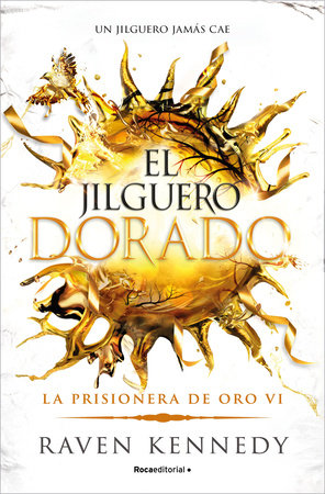 El jilguero dorado / Goldfinch Paperback by Raven Kennedy