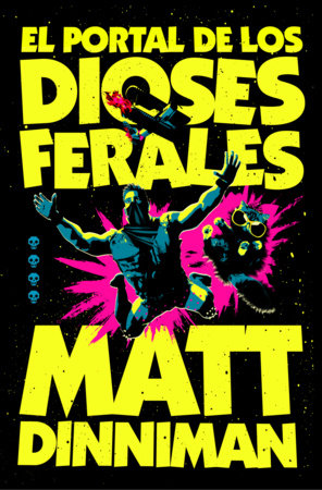El portal de los dioses ferales / The Gate of the Feral Gods Paperback by Matt Dinniman
