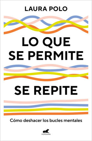 Lo que se permite se repite / What You Tolerate, You Encourage Paperback by Laura Polo