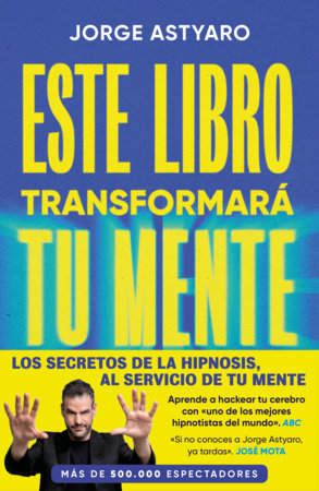 Este libro transformará tu mente / This Book Will Change Your Mind Paperback by Jorge Astyaro