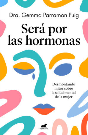 Será por las hormonas / Maybe It’s the Hormones Paperback by Dra. Gemma Parramon Puig