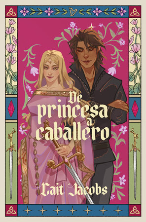 De princesa a caballero / The Princess Knight Paperback by Cait Jacobs