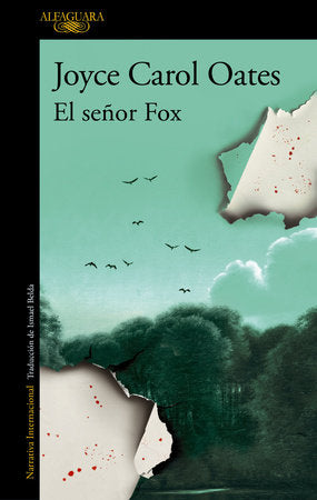 El señor Fox / Fox Paperback by Joyce Carol Oates