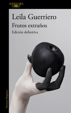 Frutos extraños (edición definitiva) / Strange Fruits Paperback by Leila Guerriero