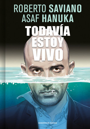 Todavía estoy vivo / I’m Still Alive Paperback by Roberto Saviano; Asaf Hanuka