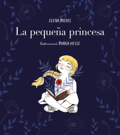 La pequeña princesa / The Little Princess Hardcover by Elena Medel; María Hesse