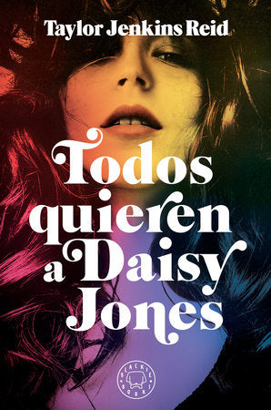 Todos quieren a Daisy Jones / Daisy Jones & The Six Paperback by Taylor Jenkins Reid