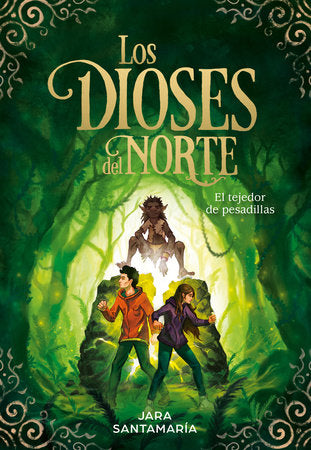 Los dioses del Norte: El tejedor de pesadillas / The Gods of the North: The Nightmare Weaver Hardcover by Jara Santamaría
