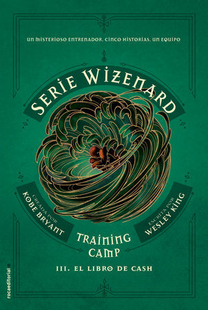 Training camp. El libro de Cash / The book of Cash Hardcover by Kobe Bryant; Wesley King