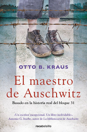 El maestro de Auschwitz / The Children's Block: a Novel Based on the True Story of an Auschwitz Survivor Paperback by Otto B. Kraus