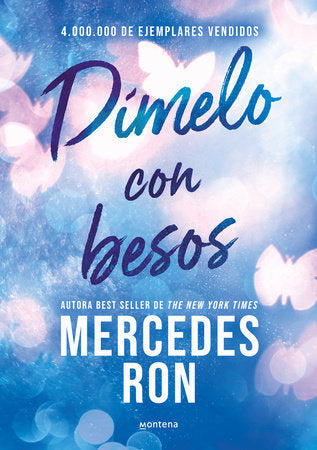 Dímelo con besos / Tell Me with Kisses Paperback by Mercedes Ron