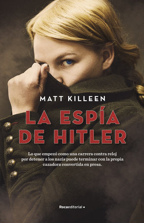 La espía de Hitler/ Devil Darling Spy Hardcover by Matt Killeen
