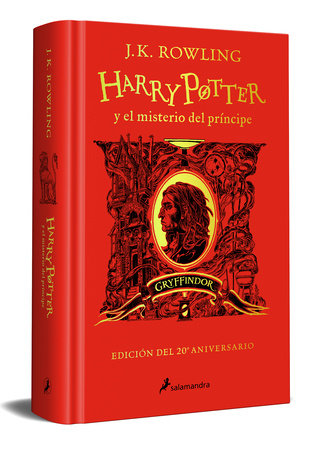 Harry Potter y el misterio del Príncipe (20 Aniv. Gryffindor) / Harry Potter and the Half-Blood Prince (20th Anniversary Ed) Hardcover by J.K. Rowling