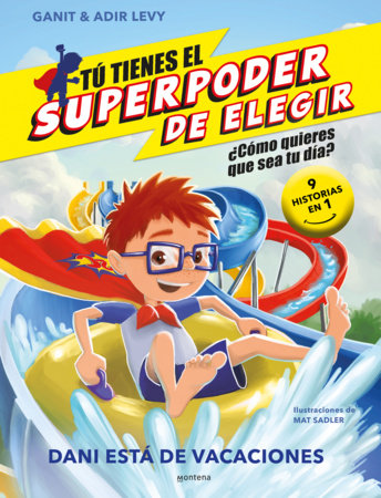 Dani está de vacaciones (9 historias en 1) / What Should Danny Do? On Vacation Hardcover by Ganit & Adir Levy; Mat Sadler (il.)