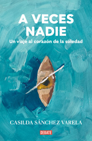 A veces nadie / Sometimes No One Paperback by Casilda Sánchez Varela