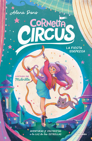 La fiesta sorpresa: Aventuras y volteretas a la luz de las estrellas / The Surprise Party: Adventures and Somersaults Under the Stars Hardcover by Alena Pons