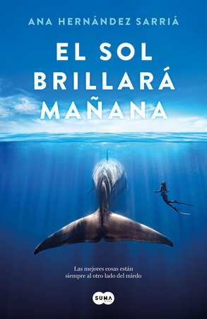 El sol brillará mañana / The Sun Will Shine Tomorrow Paperback by Ana Hernández Sarriá