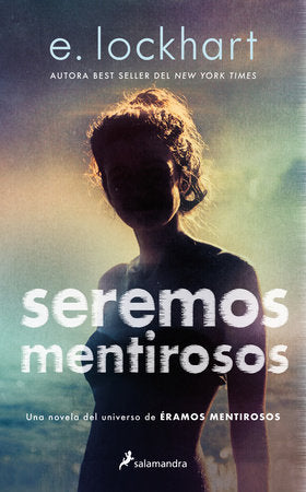 Seremos mentirosos / We Fell Apart: A We Were Liars Novel Paperback by E. Lockhart