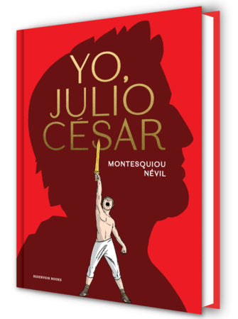 Yo, Julio César / I, Julius Caesar Hardcover by Montesquiou Névil