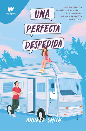 Una perfecta despedida / A Perfect Goodbye Paperback by Andrea Smith