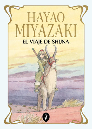 El viaje de Shuna / Shuna's Journey Paperback by Hayao Miyazaki