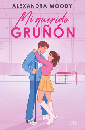 Mi querido gruñón / Grumpy Darling Paperback by Alexandra Moody